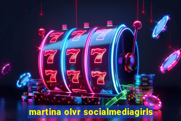 martina olvr socialmediagirls